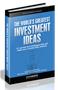 The World's Greatest Investment Ideas